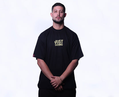 Just Saying - Basic Black Oversize Tee