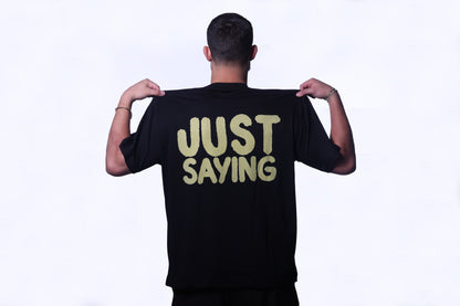 Just Saying - Basic Black Oversize Tee