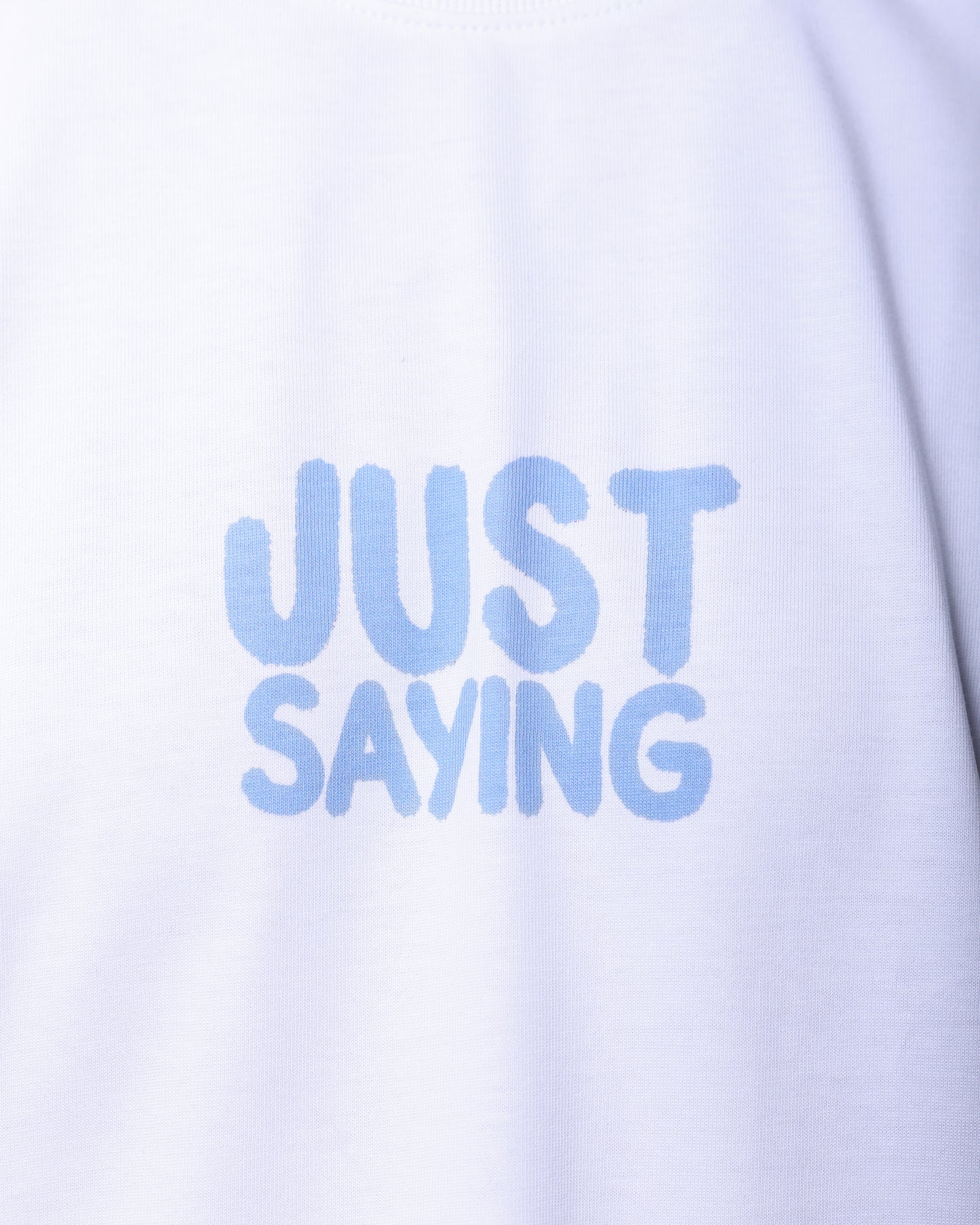 Just Saying - Basic White Oversize Tee
