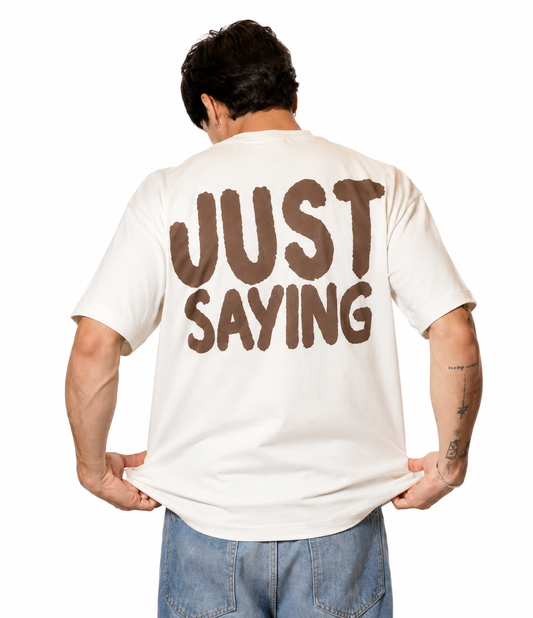 Just Saying - Basic Off-white Oversize Tee