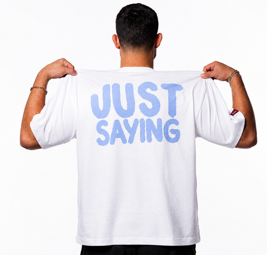 Just Saying - Basic White Oversize Tee
